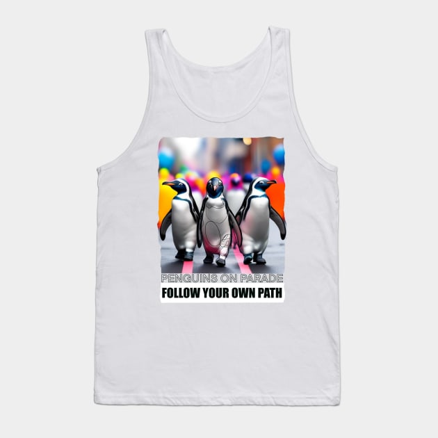 Penguin on Parade; follow your path Tank Top by Artprintzilla